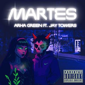 MARTES (feat. Jay Towers) (Explicit)