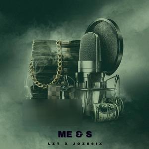 Me & S (feat. Joze6ix) (Explicit)