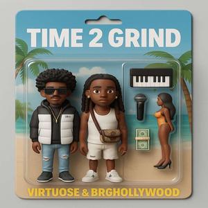 TIME 2 GRIND (feat. BRG HOLLYWOOD)