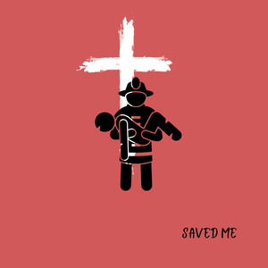 Saved Me