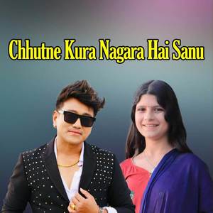 Chhutne Kura Nagara Hai Sanu