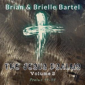 TJP The Jesus Psalms Volume 2 (Psalms 11-30)