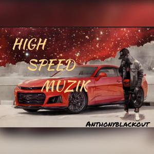 HIGH SPEED MUZIK (Explicit)