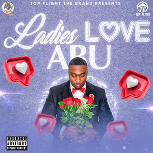 Ladies Love Abu (Explicit)