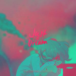 Just A Dream (Explicit)