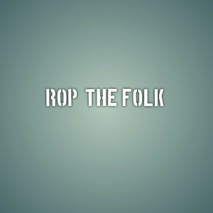 ROP THE FOLK