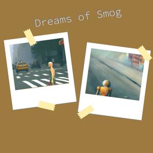 Big Dummy vs. The World, Act III: Dreams of Smog