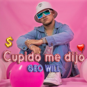 Cupido Me Dijo (Explicit)