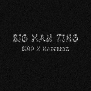BIG MAN TING (feat. Macjreyz) (Explicit)