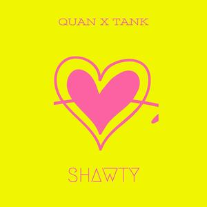 SHAWTY (feat. Tank Da Menace) [Explicit]