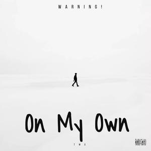 On My Own (Explicit)