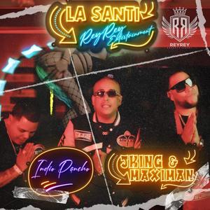 La Santi (feat. Indio Pancho Ft. J King y Máximan)