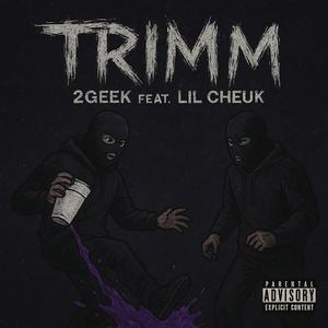 TRIMM (feat. Lil Cheuk) (Explicit)