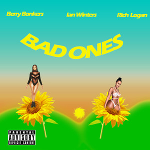 Bad Ones (Explicit)