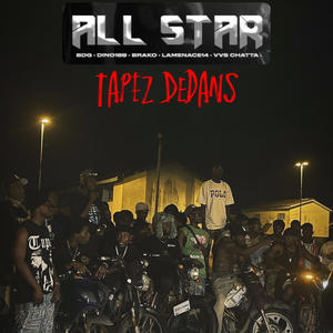 ALL STAR (TAPER DEDANS) (feat. Brako, LAMENACE14, Vvs chatta & Dino188) (Explicit)