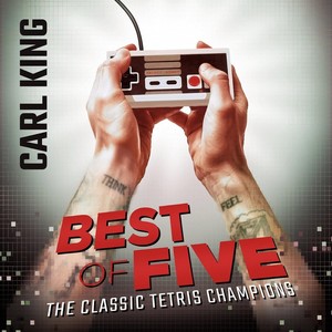 Best of Five: The Classic Tetris Champions