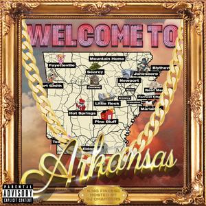 Welcome To Arkansas (Hosted by Dj Chambers) [Explicit]