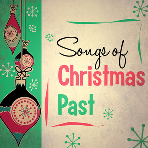 Songs of Christmas Past