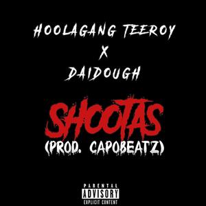 Shootas (feat. GMGB Daidough) (Explicit)