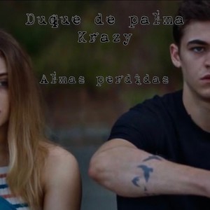 Almas Perdidas(feat. krazy muzzik)
