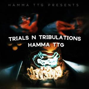 Trials N Tribulations (Explicit)