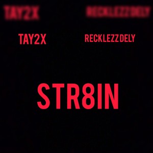 Str8in (Explicit)