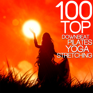 100 TOP DOWNBEAT PILATES YOGA AND STRETCHING