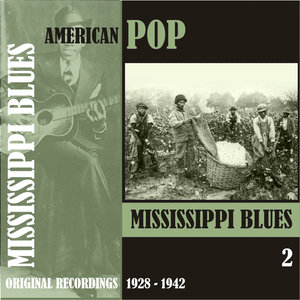 American Pop / Mississippi Blues, Volume 2 (1928 - 1942)