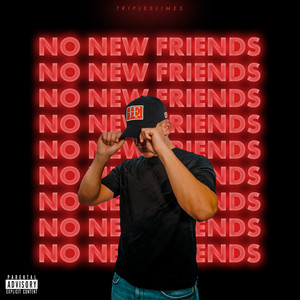 No New Friends (Explicit)