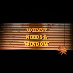 Johnny Needs a Window (Dance Mix)