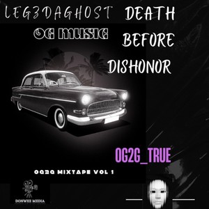LegzDaGhost (Death Before Dishonor) (Explicit)