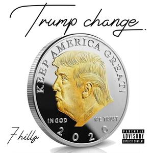 Trump Change (Explicit)