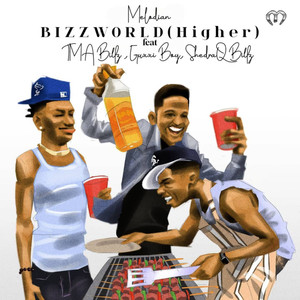 Bizzworld (Higher) (Explicit)