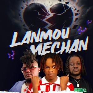 Lanmou mechan (feat. Watson-g & Lil Paul Money) (Explicit)