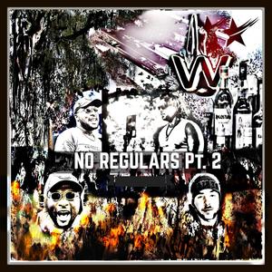 No Regulars, Pt. 2 (Explicit)