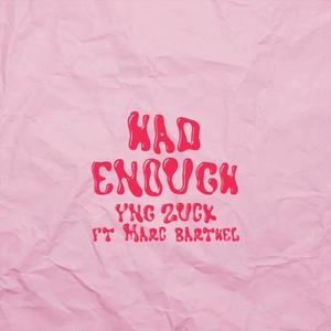 Had Enough (feat. Marc Barthel)