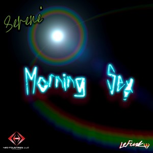 Morning Sex (feat. Serene') (Explicit)
