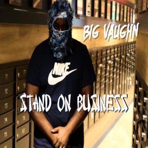 Stand On Business (Explicit)