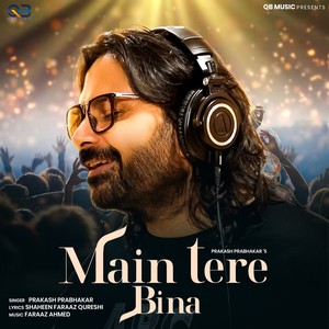Main Tere Bina