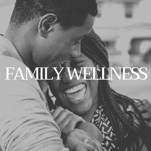 Family Wellness - Relaxing Music