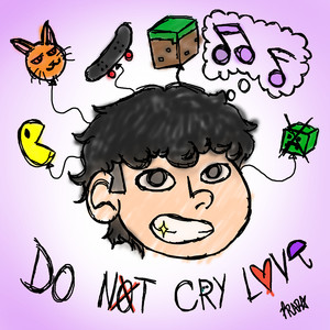 Do not cry love (Explicit)