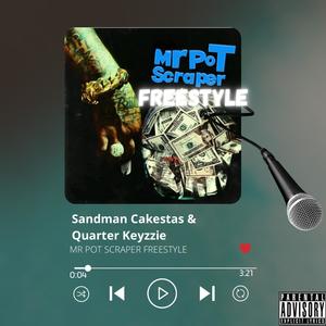 Mr Pot Scraper (Freestyle) (Explicit)