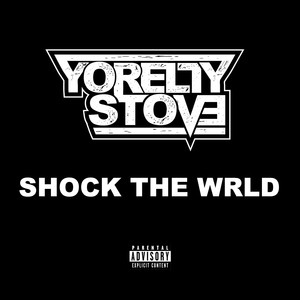 Shock the Wrld (Explicit)