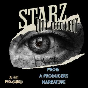 Starz Don't Need Light (Explicit)