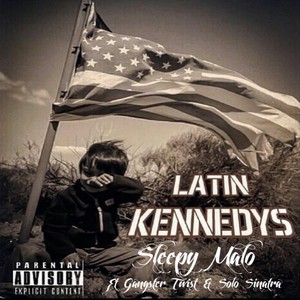 Latin Kennedys(feat. Gangster Twist & Solo Sinatra) (Explicit)