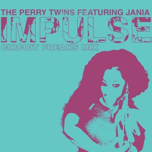 Impulse (Circuit Freaks Mix) [feat. Jania]