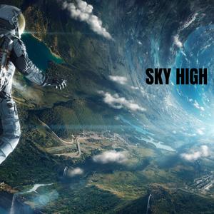 Sky High (feat. Oso Faneto & Muniii Bands) (Explicit)