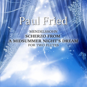F. Mendelssohn: Midsummer Night's Dream, Op. 61 - I. Scherzo (Arr. for Two Flutes)