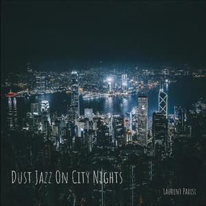 DUST JAZZ ON CITY NIGHTS