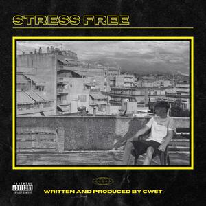 Stress Free (Explicit)